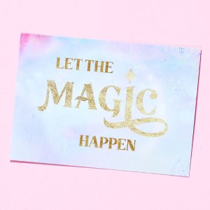 let-the-magic-happen-postikortti