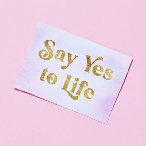 say-yes-to-life-postikortti